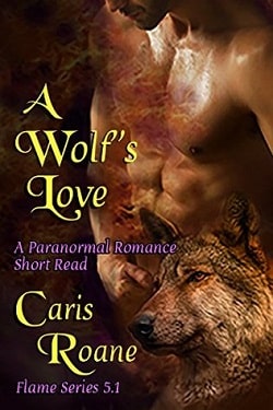 A Wolf's Love (Flame 5.10) by Caris Roane