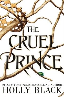 The Cruel Prince (The Folk of the Air 1) by Holly Black