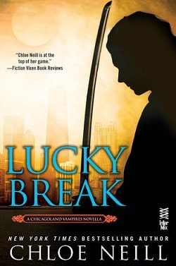 Lucky Break (Chicagoland Vampires 10.5) by Chloe Neill