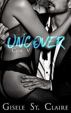 Uncover (Club V 3) by Gisele St. Claire