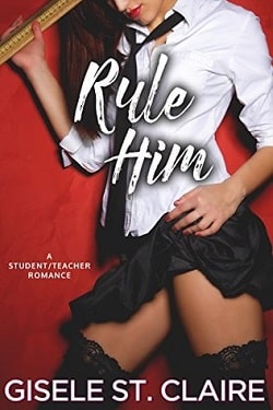 Rule Him (School of Seduction 1) by Gisele St. Claire