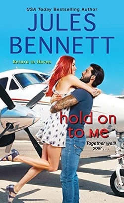 Hold On to Me (Return to Haven 3) by Jules Bennett