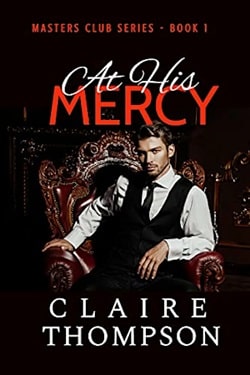 At His Mercy (Masters Club 1) by Claire Thompson