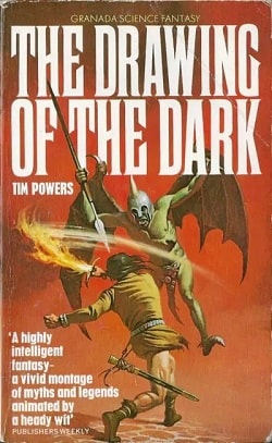 The Drawing of the Dark by Tim Powers