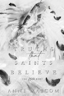 Truths That Saints Believe (The Klutch Duet 2) by Anne Malcom