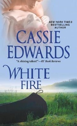 White Fire by Cassie Edwards