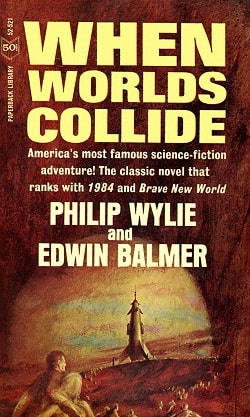 When Worlds Collide (When Worlds Collide 1) by Philip Wylie