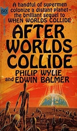 After Worlds Collide (When Worlds Collide 2) by Philip Wylie