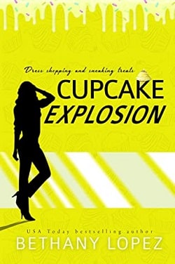 Cupcake Explosion (Cupcakes 4) by Bethany Lopez