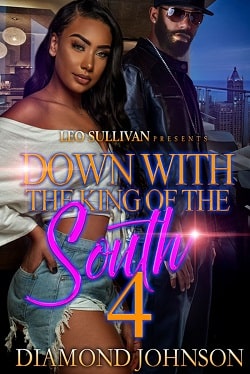 Down With the King of the South 4 by Diamond Johnson