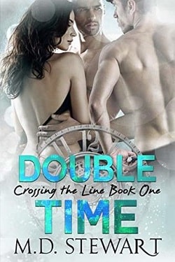 Double Time (Crossing The Line 1) by M. D. Stewart