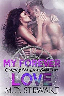 My Forever Love (Crossing The Line 2) by M. D. Stewart