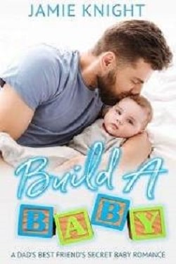 Build a Baby (A Billionaire Secret Baby Romance)` by Jamie Knight
