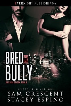 Bred by the Bully (Breeding Season 8) by Sam Crescent, Stacey Espino