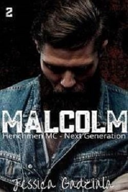 Malcolm (Henchmen MC Next Generation 2) by Jessica Gadziala