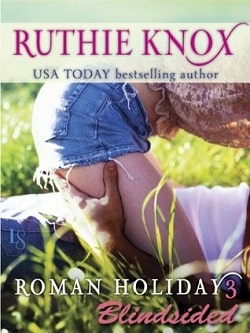 Blindsided (Roman Holiday 3) by Ruthie Knox