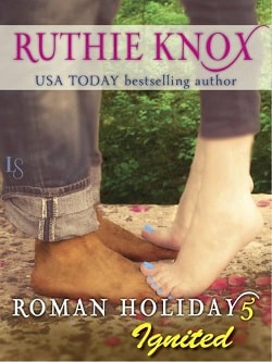 Ignited (Roman Holiday 5) by Ruthie Knox