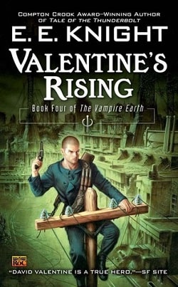Valentine's Rising (Vampire Earth 4) by E.E. Knight