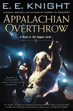 Appalachian Overthrow (Vampire Earth 10) by E.E. Knight