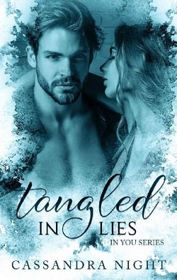 Tangled IN LIES (IN YOU 3) by Cassandra Night