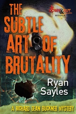 The Subtle Art of Brutality by Ryan Sayles