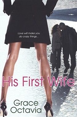 His First Wife by Grace Octavia