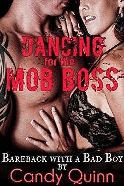 Dancing for the Mob Boss by Candy Quinn