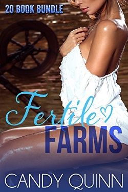 Fertile Farms Bundle: 20 Erotic Farm Girl Collection by Candy Quinn