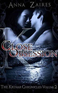 Close Obsession (The Krinar Chronicles 2) by Anna Zaires