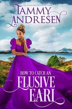 How to Catch an Elusive Earl (Romancing the Rake 2) by Tammy Andresen