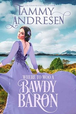 Where to Woo a Bawdy Baron (Romancing the Rake 3) by Tammy Andresen