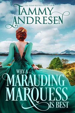 Why a Marauding Marquess is Best (Romancing the Rake 4) by Tammy Andresen