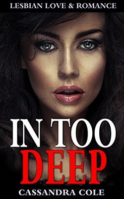 In Too Deep by Cassandra Cole