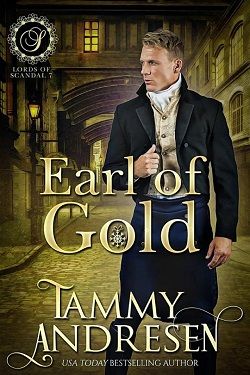 Earl of Gold (Lords of Scandal 7) by Tammy Andresen