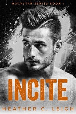 Incite (Sphere of Irony 1) by Heather C. Leigh