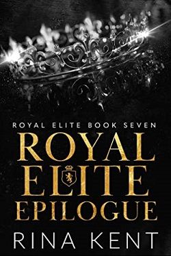 Royal Elite Epilogue (Royal Elite 7) by Rina Kent