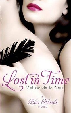 Lost in Time (Blue Bloods 6) by Melissa de la Cruz