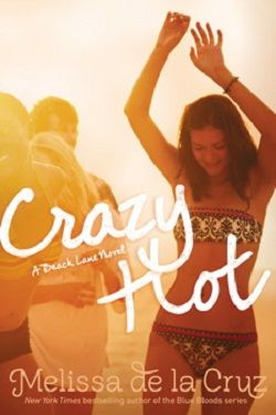 Crazy Hot (The Au Pairs 4) by Melissa de la Cruz