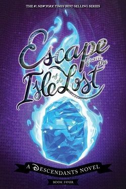 Escape from the Isle of the Lost (Descendants 4) by Melissa de la Cruz