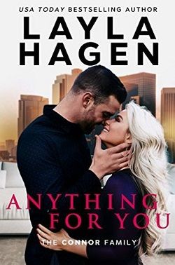 Anything For You (The Connor Family 1) by Layla Hagen