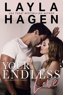 Your Endless Love (The Bennett Family 9) by Layla Hagen