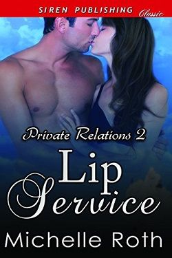 Lip Service (Private Relations 2) by Michelle Roth