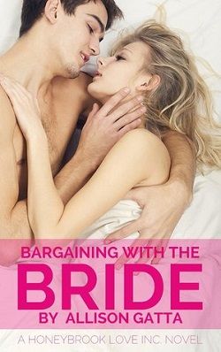Bargaining with the Bride (Honeybrook Love, Inc. 1) by Allison Gatta