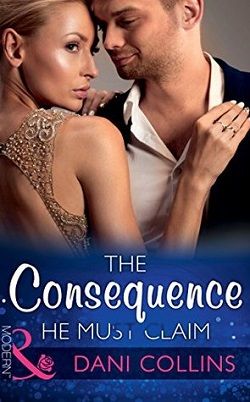 The Consequence He Must Claim (The Montero Baby Scandals 1) by Dani Collins