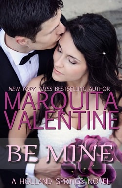 Be Mine (Holland Springs 6) by Marquita Valentine