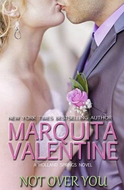 Not Over You (Holland Springs 5) by Marquita Valentine