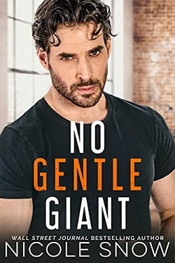 No Gentle Giant (A Small Town Romance) by Nicole Snow