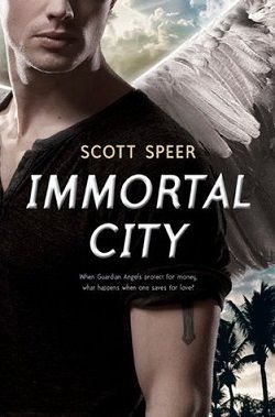 Immortal City (Immortal City 1) by Scott Speer