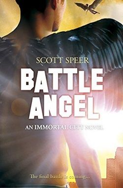 Battle Angel (Immortal City 3) by Scott Speer