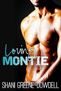 Loving Montie (Breathless 4) by Shani Greene-Dowdell